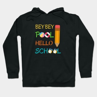 bey bey pool hello school back to school 2020 Hoodie